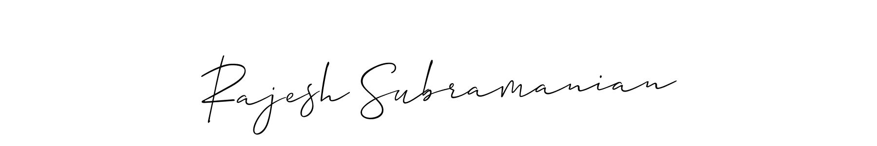 Use a signature maker to create a handwritten signature online. With this signature software, you can design (Allison_Script) your own signature for name Rajesh Subramanian. Rajesh Subramanian signature style 2 images and pictures png
