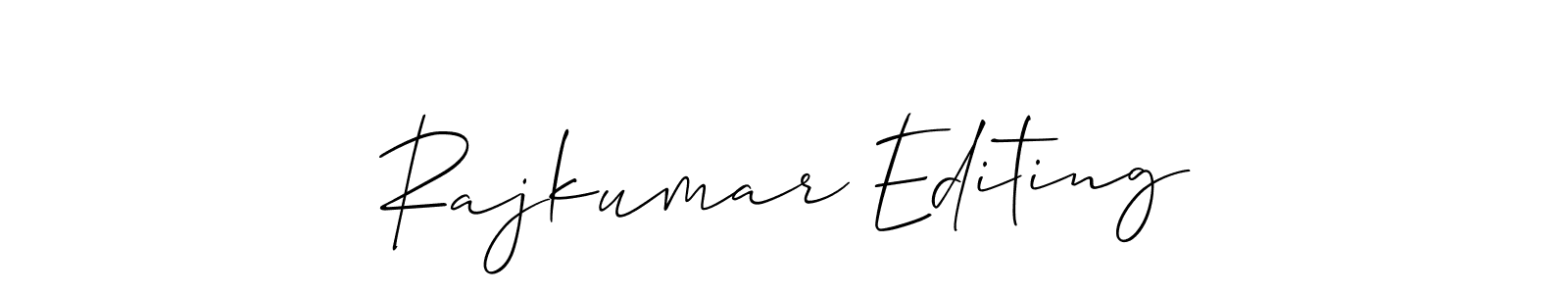 You should practise on your own different ways (Allison_Script) to write your name (Rajkumar Editing) in signature. don't let someone else do it for you. Rajkumar Editing signature style 2 images and pictures png