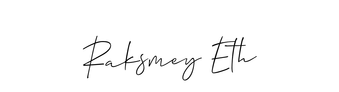 It looks lik you need a new signature style for name Raksmey Eth. Design unique handwritten (Allison_Script) signature with our free signature maker in just a few clicks. Raksmey Eth signature style 2 images and pictures png