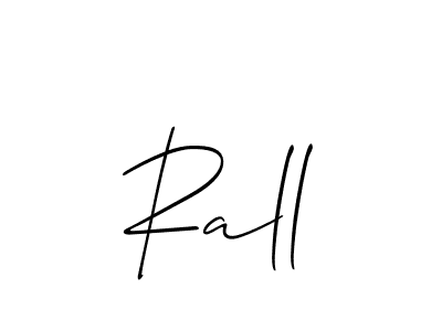 if you are searching for the best signature style for your name Rall. so please give up your signature search. here we have designed multiple signature styles  using Allison_Script. Rall signature style 2 images and pictures png