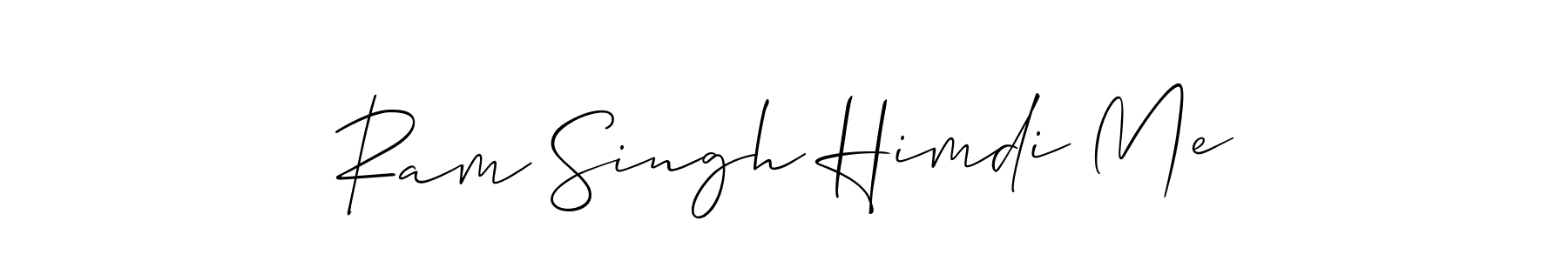 Create a beautiful signature design for name Ram Singh Himdi Me. With this signature (Allison_Script) fonts, you can make a handwritten signature for free. Ram Singh Himdi Me signature style 2 images and pictures png