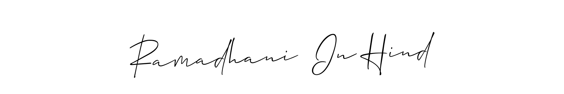 Also we have Ramadhani  In Hind name is the best signature style. Create professional handwritten signature collection using Allison_Script autograph style. Ramadhani  In Hind signature style 2 images and pictures png