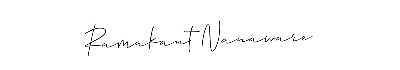 Also we have Ramakant Nanaware name is the best signature style. Create professional handwritten signature collection using Allison_Script autograph style. Ramakant Nanaware signature style 2 images and pictures png