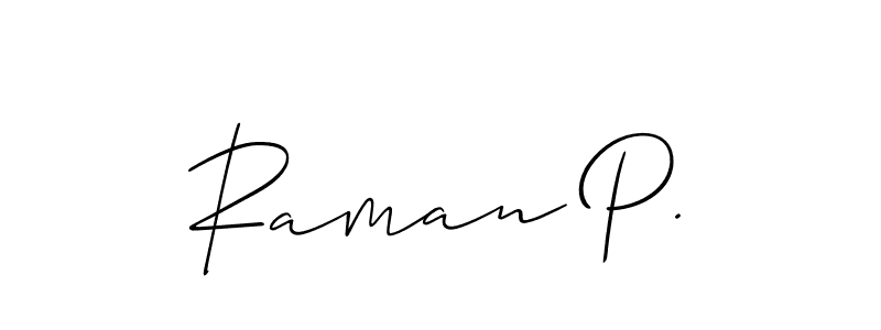 Make a beautiful signature design for name Raman P.. With this signature (Allison_Script) style, you can create a handwritten signature for free. Raman P. signature style 2 images and pictures png