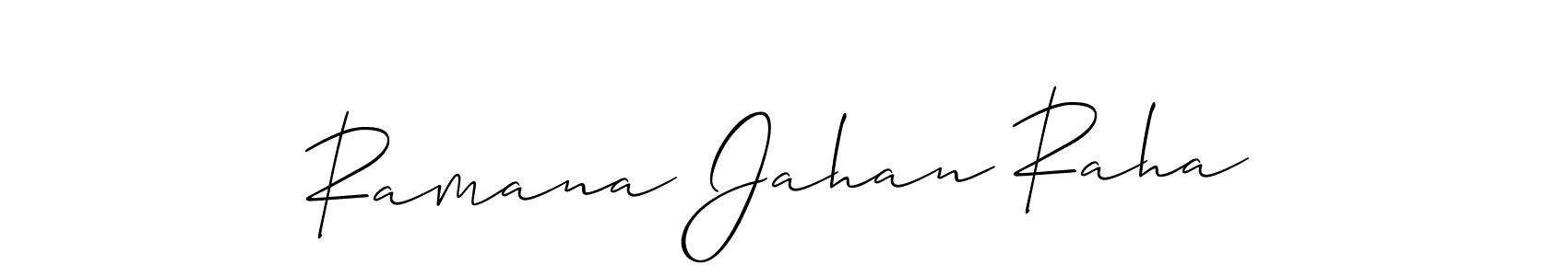 How to make Ramana Jahan Raha name signature. Use Allison_Script style for creating short signs online. This is the latest handwritten sign. Ramana Jahan Raha signature style 2 images and pictures png