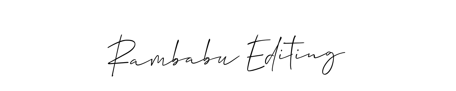 Make a beautiful signature design for name Rambabu Editing. With this signature (Allison_Script) style, you can create a handwritten signature for free. Rambabu Editing signature style 2 images and pictures png