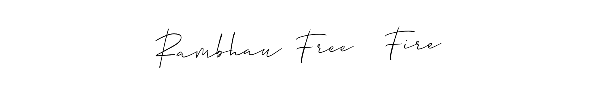 Make a beautiful signature design for name Rambhau  Free    Fire. With this signature (Allison_Script) style, you can create a handwritten signature for free. Rambhau  Free    Fire signature style 2 images and pictures png