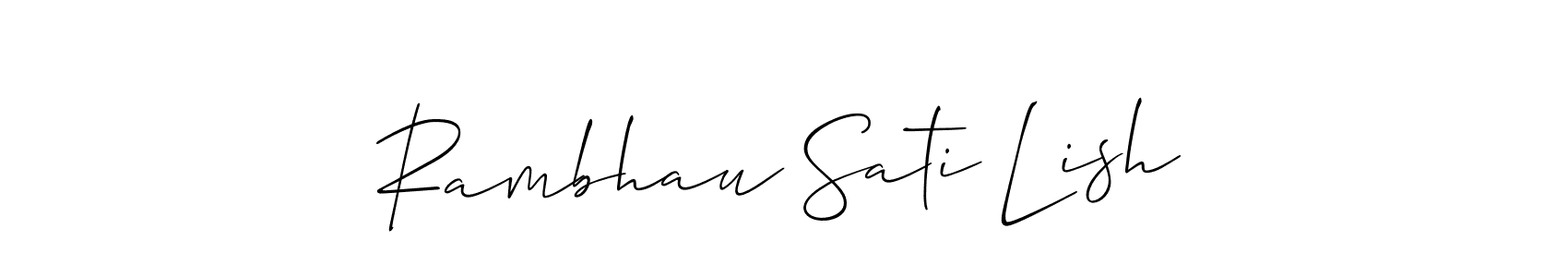 Also You can easily find your signature by using the search form. We will create Rambhau Sati Lish name handwritten signature images for you free of cost using Allison_Script sign style. Rambhau Sati Lish signature style 2 images and pictures png