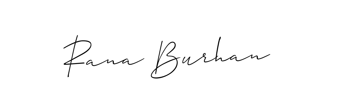 Use a signature maker to create a handwritten signature online. With this signature software, you can design (Allison_Script) your own signature for name Rana Burhan. Rana Burhan signature style 2 images and pictures png