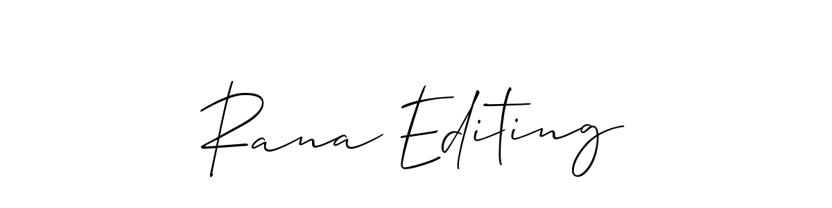 Best and Professional Signature Style for Rana Editing. Allison_Script Best Signature Style Collection. Rana Editing signature style 2 images and pictures png