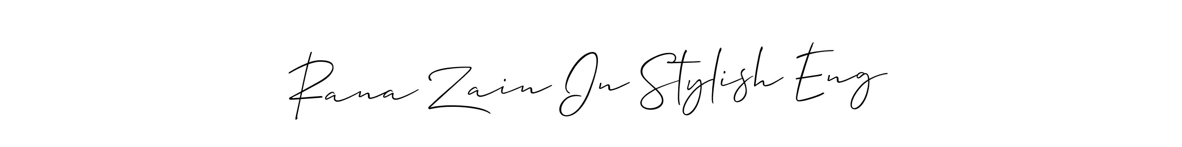 Make a short Rana Zain In Stylish Eng signature style. Manage your documents anywhere anytime using Allison_Script. Create and add eSignatures, submit forms, share and send files easily. Rana Zain In Stylish Eng signature style 2 images and pictures png