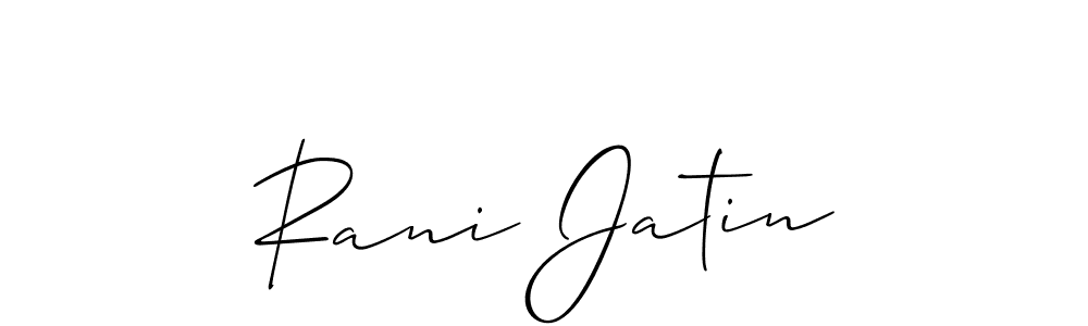 Make a beautiful signature design for name Rani Jatin. With this signature (Allison_Script) style, you can create a handwritten signature for free. Rani Jatin signature style 2 images and pictures png