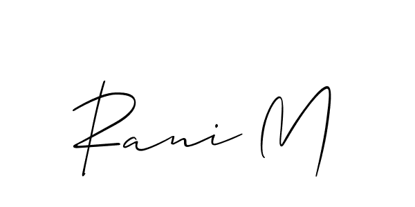 Make a short Rani M signature style. Manage your documents anywhere anytime using Allison_Script. Create and add eSignatures, submit forms, share and send files easily. Rani M signature style 2 images and pictures png
