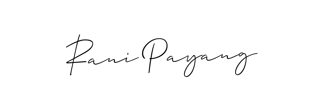 It looks lik you need a new signature style for name Rani Payang. Design unique handwritten (Allison_Script) signature with our free signature maker in just a few clicks. Rani Payang signature style 2 images and pictures png