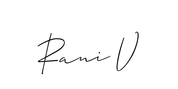 Make a short Rani V signature style. Manage your documents anywhere anytime using Allison_Script. Create and add eSignatures, submit forms, share and send files easily. Rani V signature style 2 images and pictures png