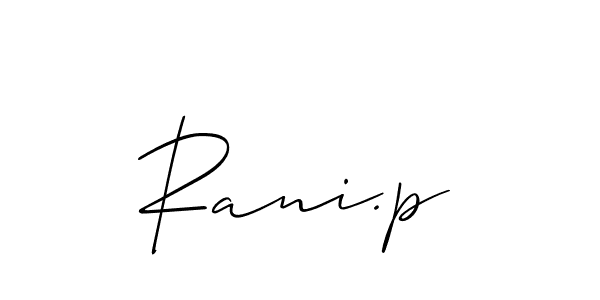 Design your own signature with our free online signature maker. With this signature software, you can create a handwritten (Allison_Script) signature for name Rani.p. Rani.p signature style 2 images and pictures png