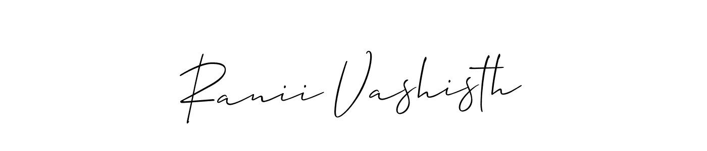 Design your own signature with our free online signature maker. With this signature software, you can create a handwritten (Allison_Script) signature for name Ranii Vashisth. Ranii Vashisth signature style 2 images and pictures png