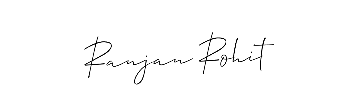 You should practise on your own different ways (Allison_Script) to write your name (Ranjan Rohit) in signature. don't let someone else do it for you. Ranjan Rohit signature style 2 images and pictures png