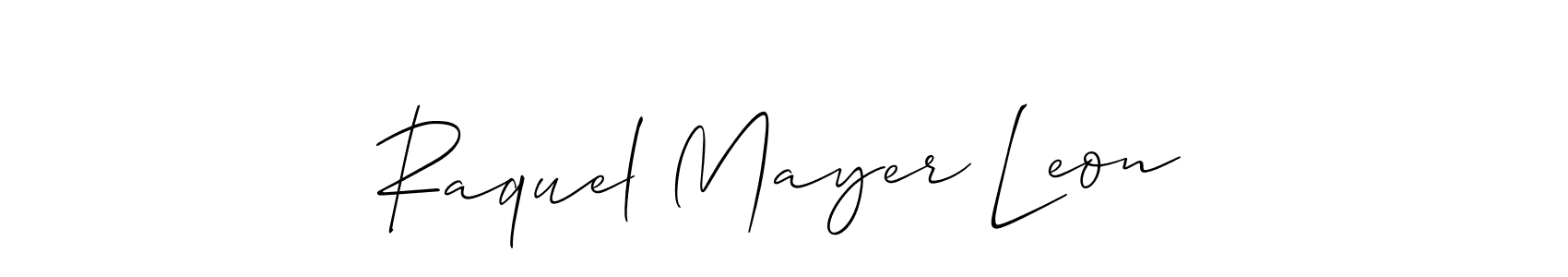 You should practise on your own different ways (Allison_Script) to write your name (Raquel Mayer Leon) in signature. don't let someone else do it for you. Raquel Mayer Leon signature style 2 images and pictures png