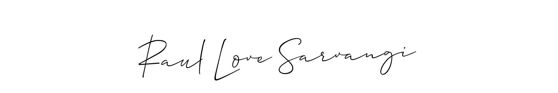 Raul Love Sarvangi stylish signature style. Best Handwritten Sign (Allison_Script) for my name. Handwritten Signature Collection Ideas for my name Raul Love Sarvangi. Raul Love Sarvangi signature style 2 images and pictures png