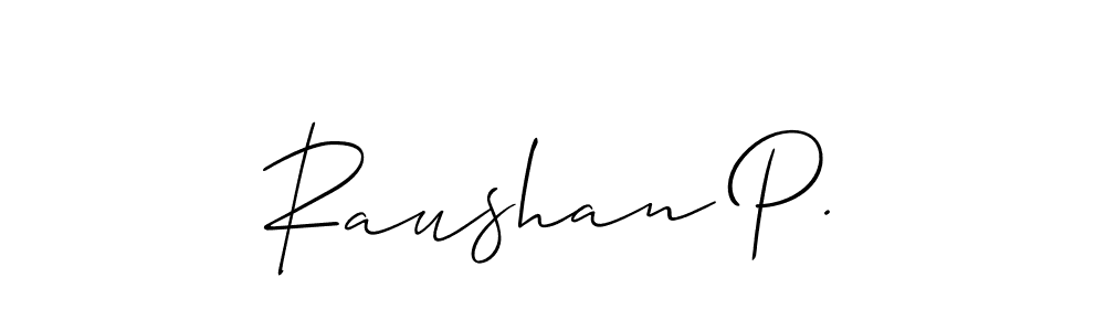 if you are searching for the best signature style for your name Raushan P.. so please give up your signature search. here we have designed multiple signature styles  using Allison_Script. Raushan P. signature style 2 images and pictures png