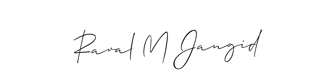 It looks lik you need a new signature style for name Raval M Jangid. Design unique handwritten (Allison_Script) signature with our free signature maker in just a few clicks. Raval M Jangid signature style 2 images and pictures png