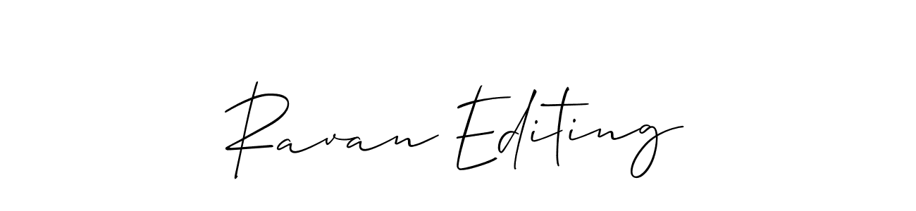 Create a beautiful signature design for name Ravan Editing. With this signature (Allison_Script) fonts, you can make a handwritten signature for free. Ravan Editing signature style 2 images and pictures png