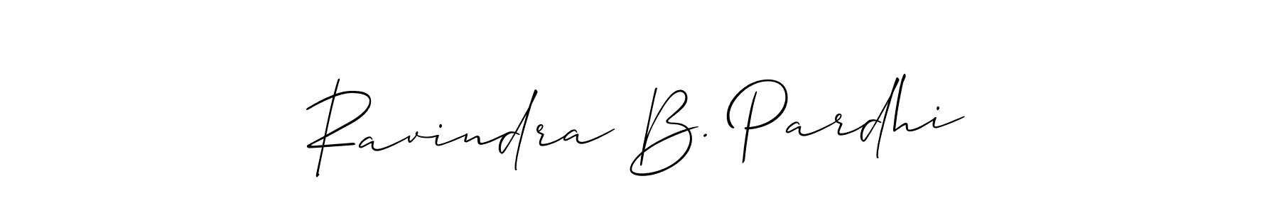 Make a short Ravindra B. Pardhi signature style. Manage your documents anywhere anytime using Allison_Script. Create and add eSignatures, submit forms, share and send files easily. Ravindra B. Pardhi signature style 2 images and pictures png