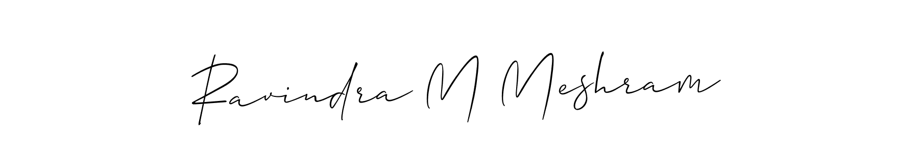Make a short Ravindra M Meshram signature style. Manage your documents anywhere anytime using Allison_Script. Create and add eSignatures, submit forms, share and send files easily. Ravindra M Meshram signature style 2 images and pictures png