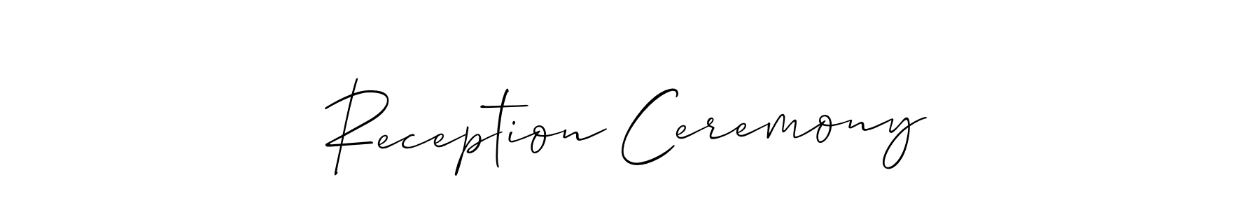 You should practise on your own different ways (Allison_Script) to write your name (Reception Ceremony) in signature. don't let someone else do it for you. Reception Ceremony signature style 2 images and pictures png