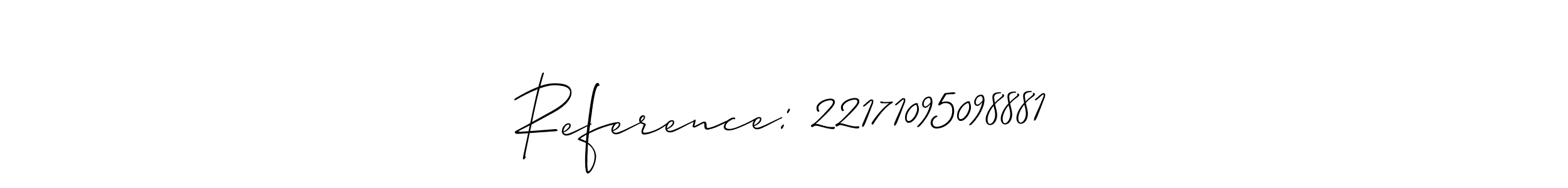 How to make Reference: 22171095098881 name signature. Use Allison_Script style for creating short signs online. This is the latest handwritten sign. Reference: 22171095098881 signature style 2 images and pictures png