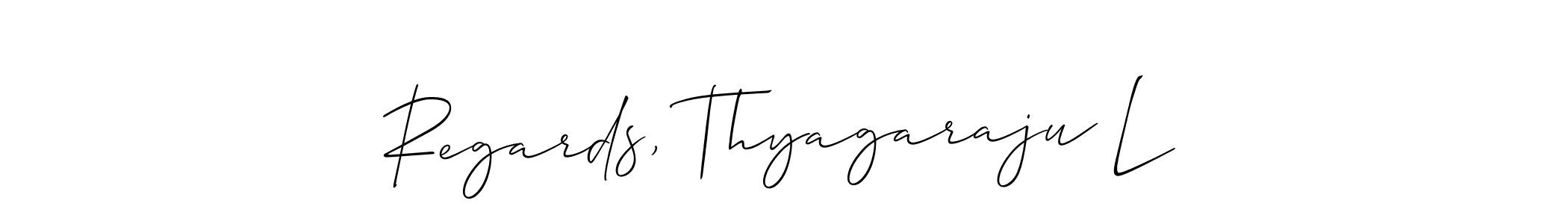 Regards, Thyagaraju L stylish signature style. Best Handwritten Sign (Allison_Script) for my name. Handwritten Signature Collection Ideas for my name Regards, Thyagaraju L. Regards, Thyagaraju L signature style 2 images and pictures png