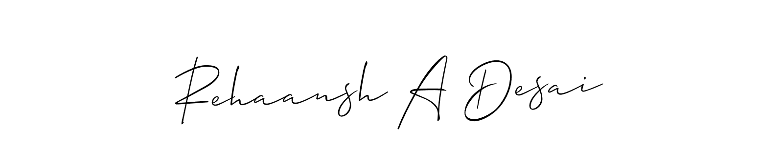 This is the best signature style for the Rehaansh A Desai name. Also you like these signature font (Allison_Script). Mix name signature. Rehaansh A Desai signature style 2 images and pictures png
