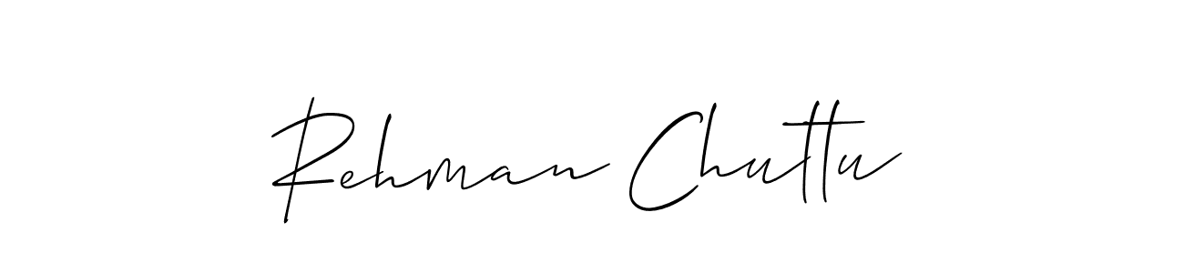 Make a beautiful signature design for name Rehman Chuttu. With this signature (Allison_Script) style, you can create a handwritten signature for free. Rehman Chuttu signature style 2 images and pictures png