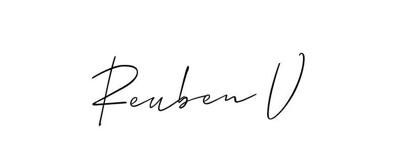 You should practise on your own different ways (Allison_Script) to write your name (Reuben V) in signature. don't let someone else do it for you. Reuben V signature style 2 images and pictures png