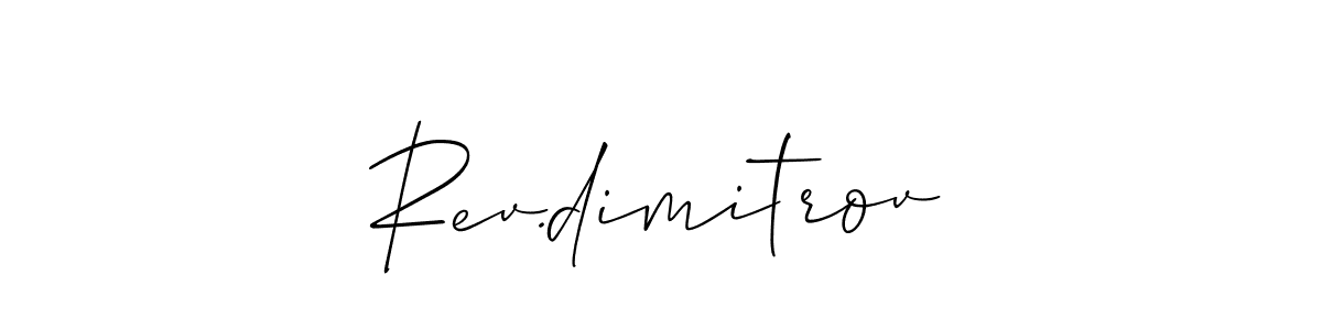 Use a signature maker to create a handwritten signature online. With this signature software, you can design (Allison_Script) your own signature for name Rev.dimitrov. Rev.dimitrov signature style 2 images and pictures png