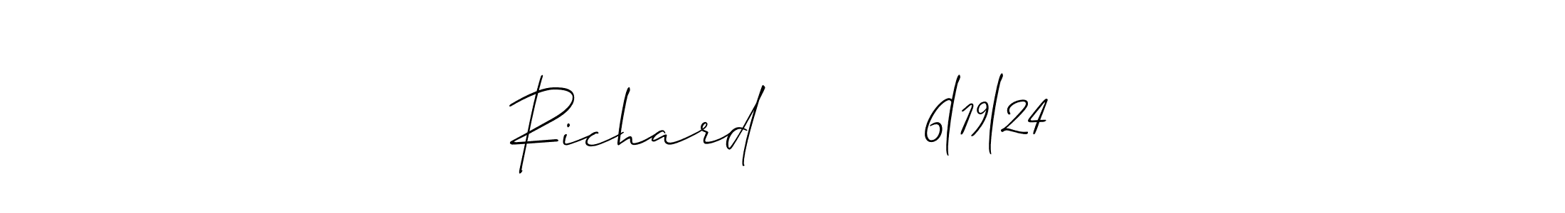 Make a beautiful signature design for name Richard        6l19l24. With this signature (Allison_Script) style, you can create a handwritten signature for free. Richard        6l19l24 signature style 2 images and pictures png