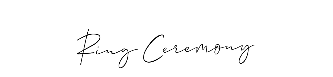 Also You can easily find your signature by using the search form. We will create Ring Ceremony name handwritten signature images for you free of cost using Allison_Script sign style. Ring Ceremony signature style 2 images and pictures png