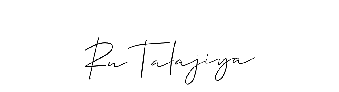 You should practise on your own different ways (Allison_Script) to write your name (Rn Talajiya) in signature. don't let someone else do it for you. Rn Talajiya signature style 2 images and pictures png