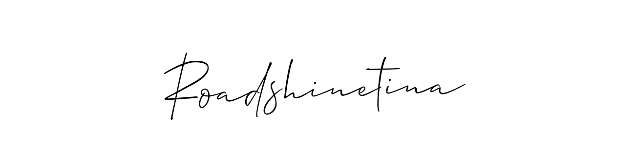 Use a signature maker to create a handwritten signature online. With this signature software, you can design (Allison_Script) your own signature for name Roadshinetina. Roadshinetina signature style 2 images and pictures png