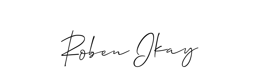 You should practise on your own different ways (Allison_Script) to write your name (Roben Ikay) in signature. don't let someone else do it for you. Roben Ikay signature style 2 images and pictures png