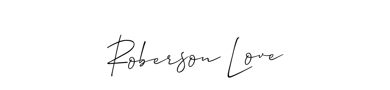 Also You can easily find your signature by using the search form. We will create Roberson Love name handwritten signature images for you free of cost using Allison_Script sign style. Roberson Love signature style 2 images and pictures png
