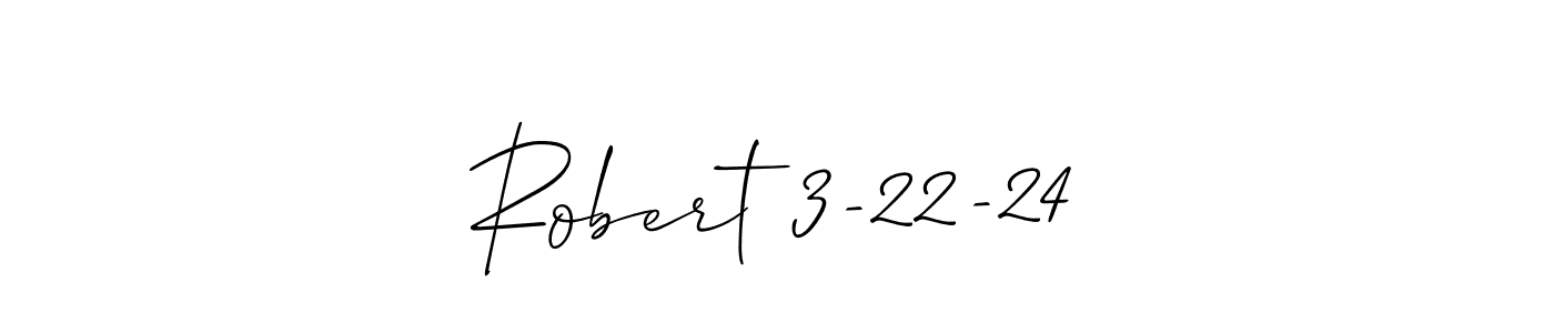 Robert 3-22-24 stylish signature style. Best Handwritten Sign (Allison_Script) for my name. Handwritten Signature Collection Ideas for my name Robert 3-22-24. Robert 3-22-24 signature style 2 images and pictures png