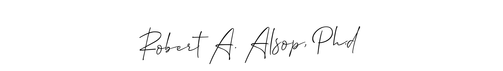 Once you've used our free online signature maker to create your best signature Allison_Script style, it's time to enjoy all of the benefits that Robert A. Alsop, Ph.d name signing documents. Robert A. Alsop, Ph.d signature style 2 images and pictures png