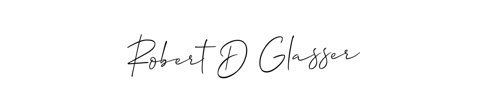 Also we have Robert D Glasser name is the best signature style. Create professional handwritten signature collection using Allison_Script autograph style. Robert D Glasser signature style 2 images and pictures png
