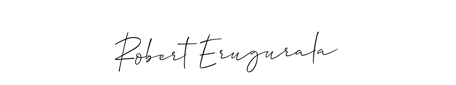 Make a beautiful signature design for name Robert Erugurala. With this signature (Allison_Script) style, you can create a handwritten signature for free. Robert Erugurala signature style 2 images and pictures png