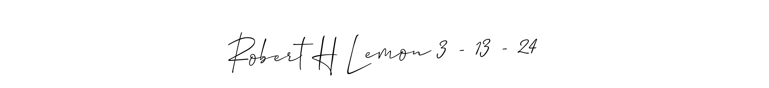The best way (Allison_Script) to make a short signature is to pick only two or three words in your name. The name Robert H Lemon 3 - 13 - 24 include a total of six letters. For converting this name. Robert H Lemon 3 - 13 - 24 signature style 2 images and pictures png