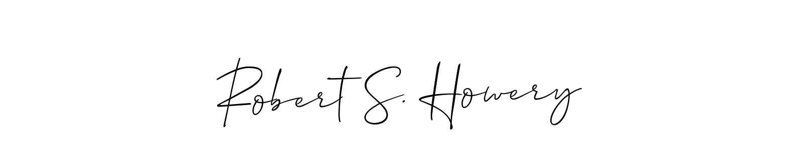 How to make Robert S. Howery signature? Allison_Script is a professional autograph style. Create handwritten signature for Robert S. Howery name. Robert S. Howery signature style 2 images and pictures png