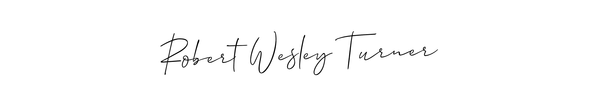 Use a signature maker to create a handwritten signature online. With this signature software, you can design (Allison_Script) your own signature for name Robert Wesley Turner. Robert Wesley Turner signature style 2 images and pictures png