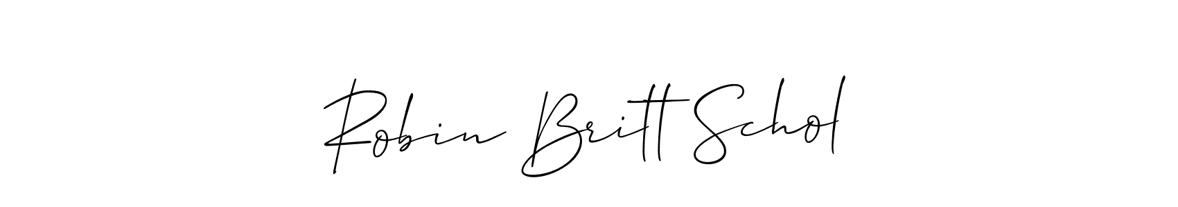 Make a short Robin Britt Schol signature style. Manage your documents anywhere anytime using Allison_Script. Create and add eSignatures, submit forms, share and send files easily. Robin Britt Schol signature style 2 images and pictures png